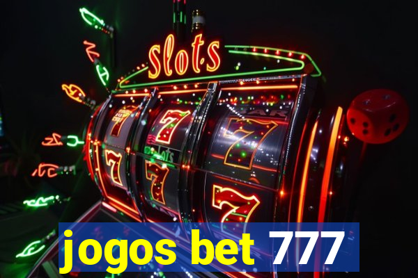 jogos bet 777