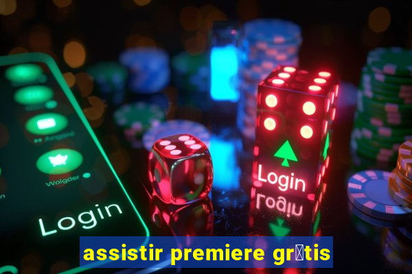 assistir premiere gr谩tis