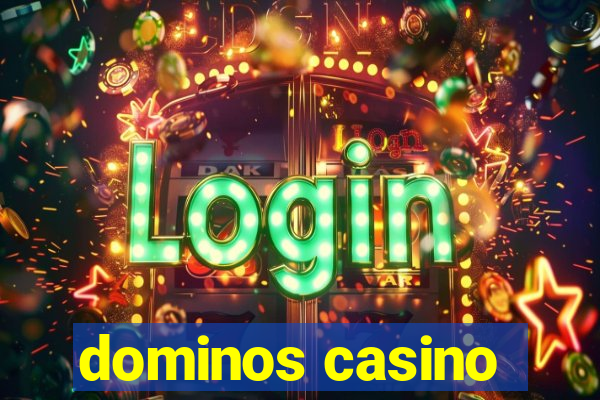 dominos casino