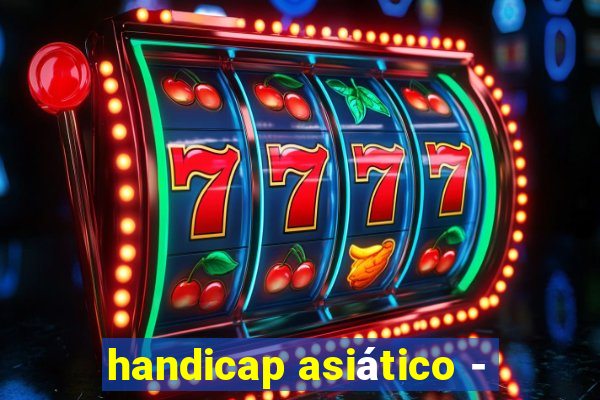 handicap asiático -