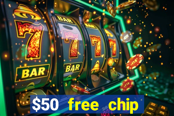 $50 free chip casino no deposit