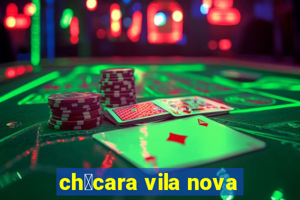 ch谩cara vila nova