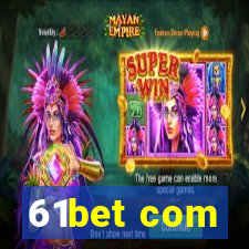 61bet com