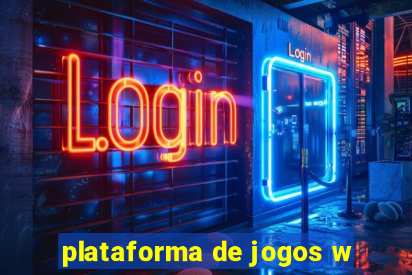 plataforma de jogos w