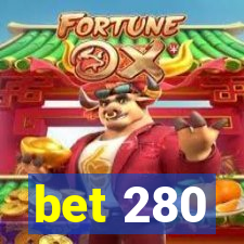 bet 280