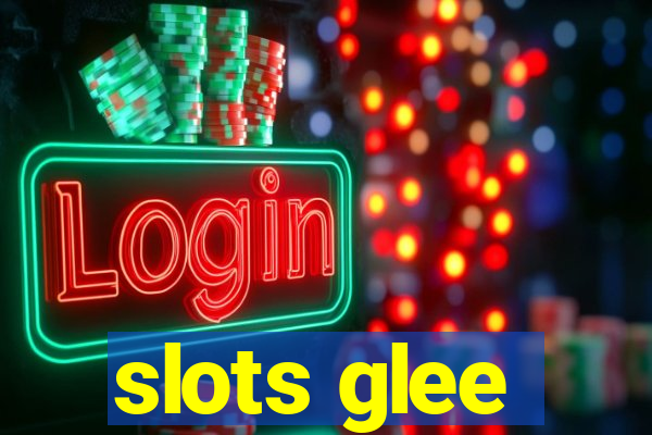 slots glee