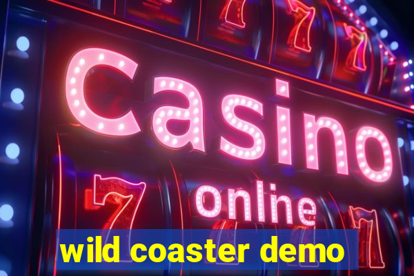 wild coaster demo