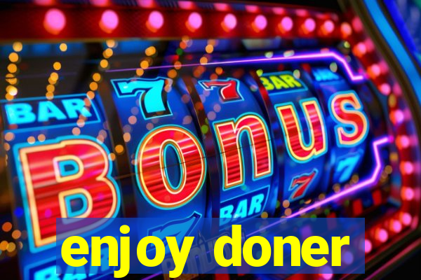 enjoy doner