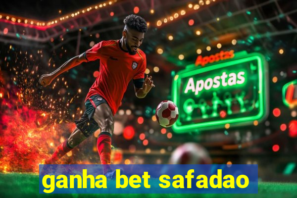 ganha bet safadao