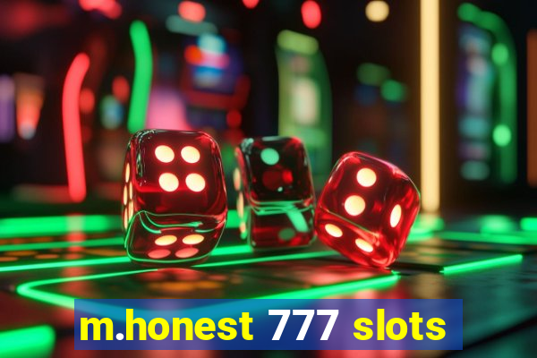 m.honest 777 slots