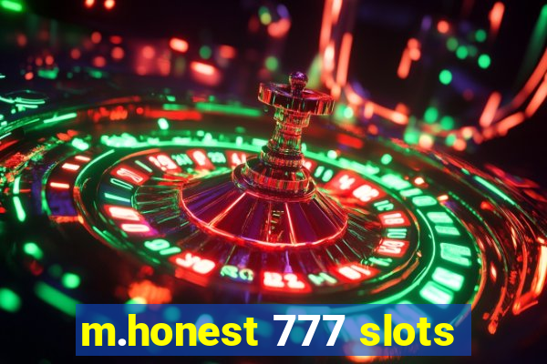 m.honest 777 slots