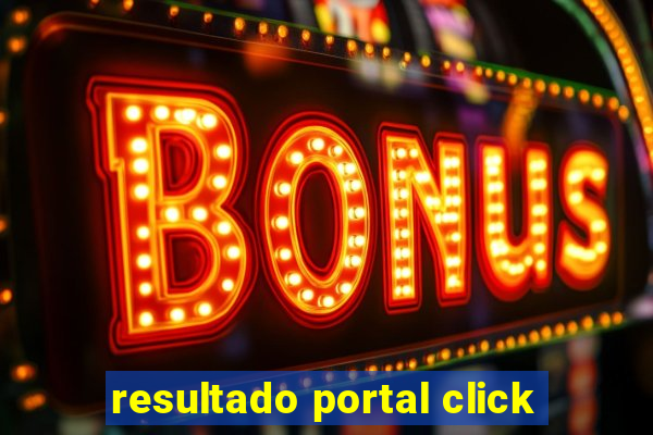 resultado portal click