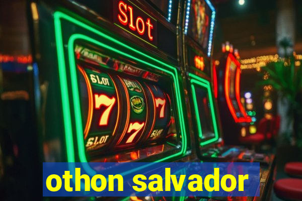 othon salvador