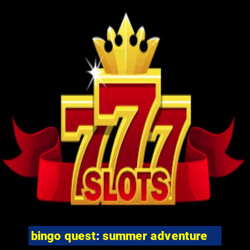 bingo quest: summer adventure