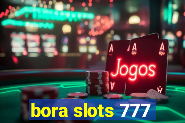 bora slots 777