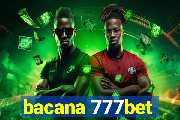 bacana 777bet