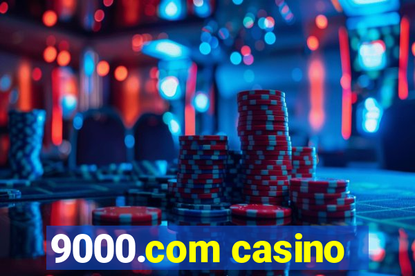 9000.com casino