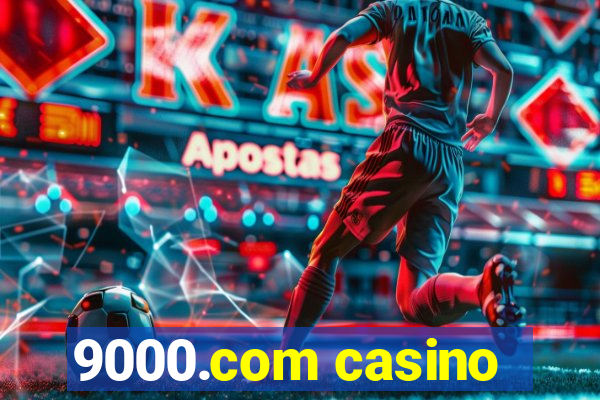 9000.com casino