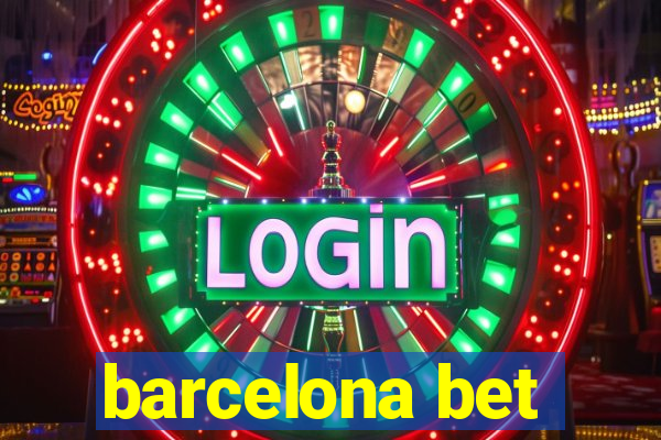 barcelona bet