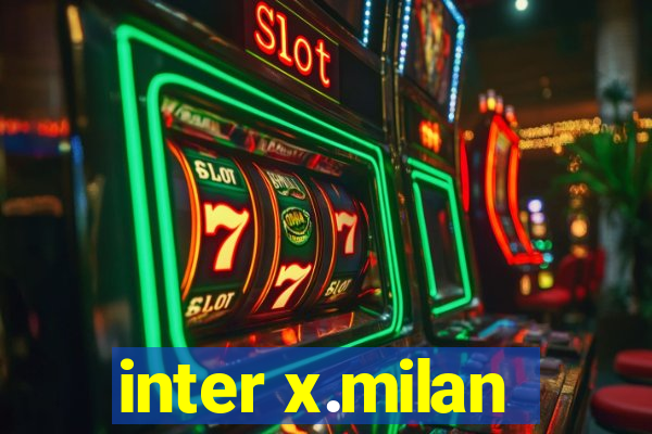 inter x.milan