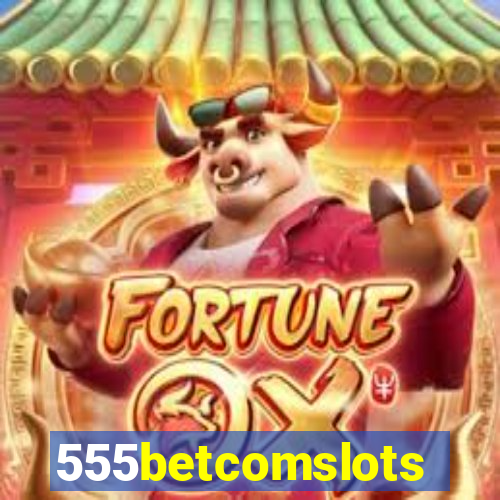 555betcomslots