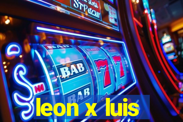 leon x luis