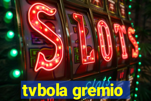 tvbola gremio