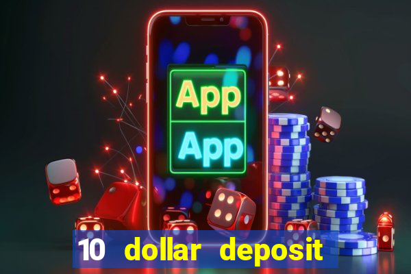 10 dollar deposit casinos australia