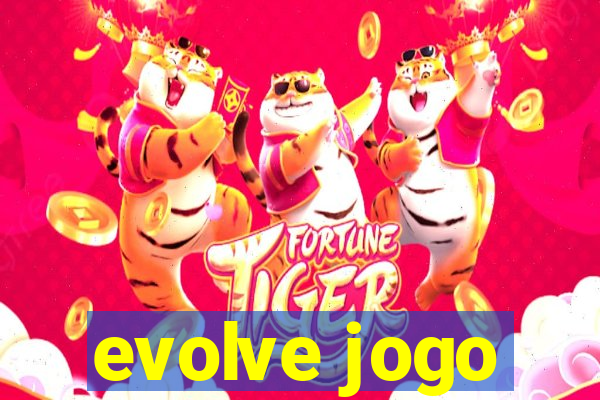 evolve jogo