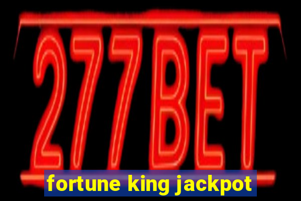 fortune king jackpot