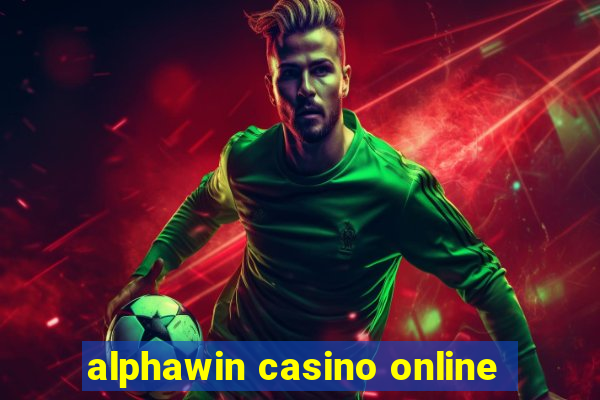 alphawin casino online