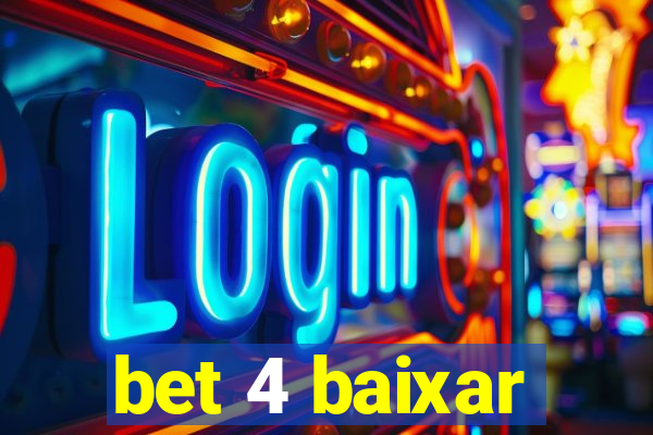 bet 4 baixar