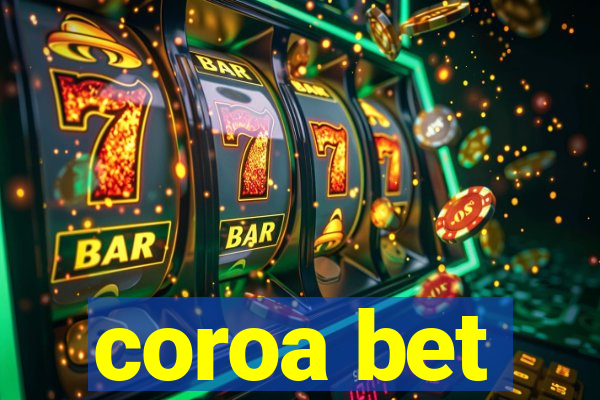 coroa bet