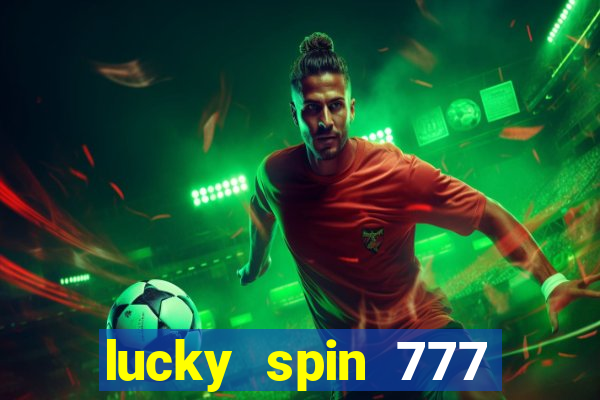 lucky spin 777 jili big winner