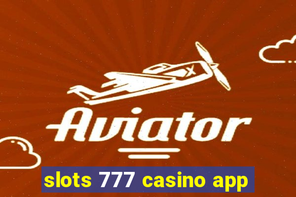 slots 777 casino app