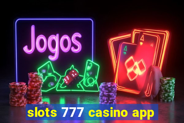 slots 777 casino app