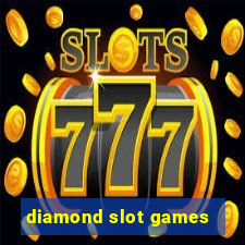 diamond slot games