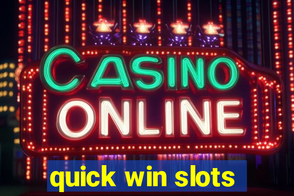 quick win slots