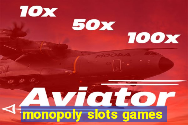 monopoly slots games