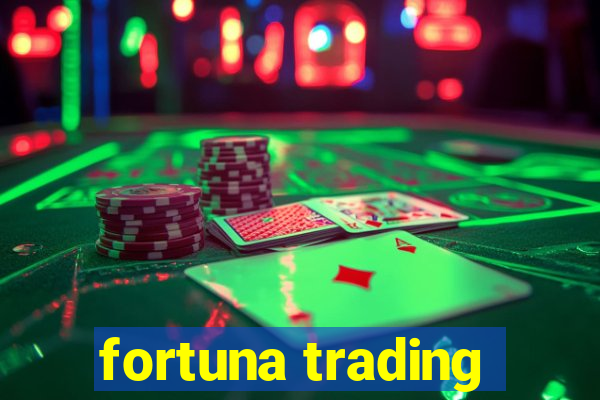 fortuna trading