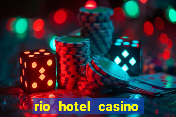 rio hotel casino las vegas