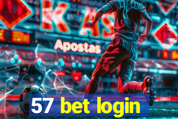 57 bet login