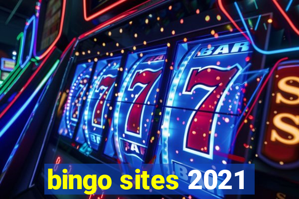 bingo sites 2021