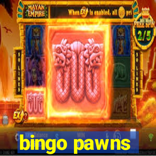 bingo pawns