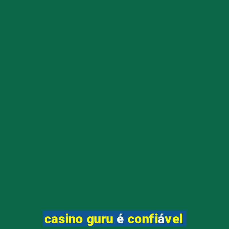 casino guru é confiável