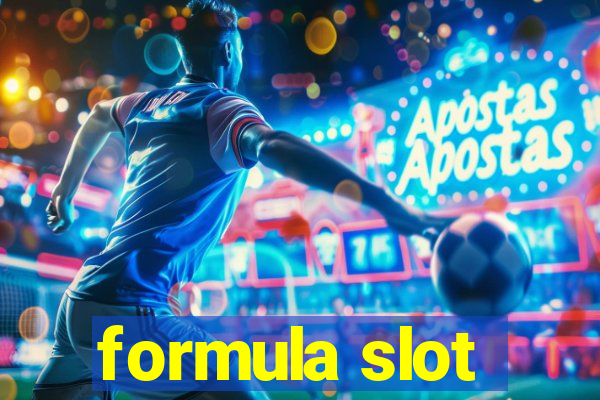 formula slot