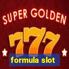 formula slot