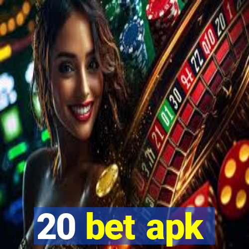 20 bet apk