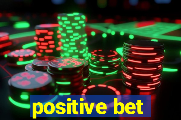 positive bet