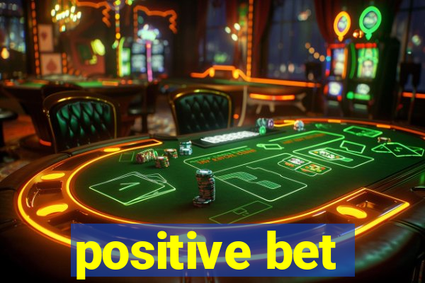 positive bet